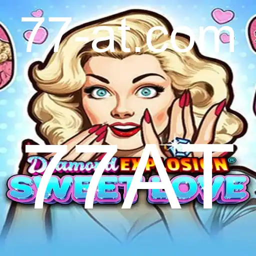DiamondExplosionSweetLove: Desvendando o Universo Brilhante do Jogo com 77AT